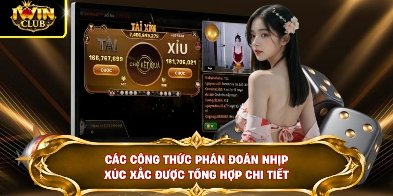 Các công thức phán đoán nhịp xúc xắc được tổng hợp chi tiết