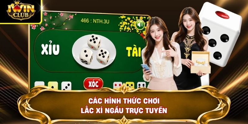 Tài Xỉu - Theo Dõi Trực Tiếp Qua 3 Góc Quay 60 FPS 2 Các hình thức chơi lắc xí ngầu trực tuyến