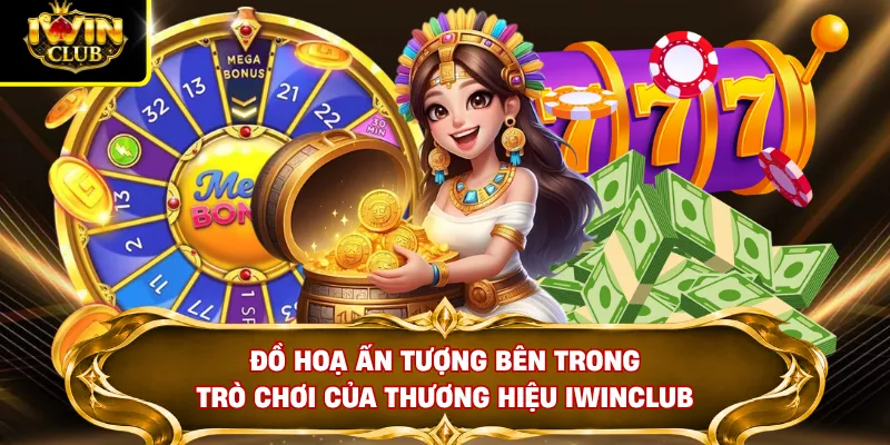 Đồ hoạ ấn tượng bên trong trò chơi của thương hiệu IWINCLUB