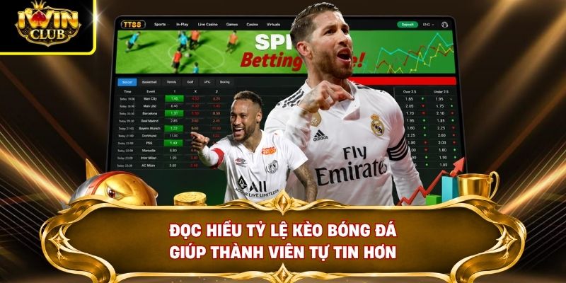 Đọc hiểu tỷ lệ kèo bóng đá giúp thành viên tự tin hơn
