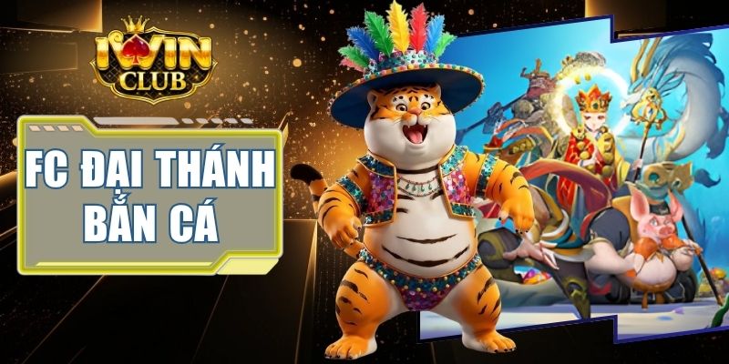 FC Đại Thánh Bắn Cá Đạt RTP 97%, Thưởng Tối Đa 1000X 1 FC Đại Thánh Bắn Cá