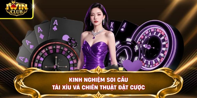 Tài Xỉu - Theo Dõi Trực Tiếp Qua 3 Góc Quay 60 FPS 4 Kinh nghiệm soi cầu tài xỉu và chiến thuật đặt cược