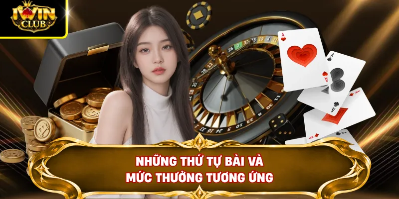 Hướng Dẫn Luật Chơi Poker Cơ Bản Chuẩn Xác Cho Tân Thủ 4 Những thứ tự bài và mức thưởng tương ứng