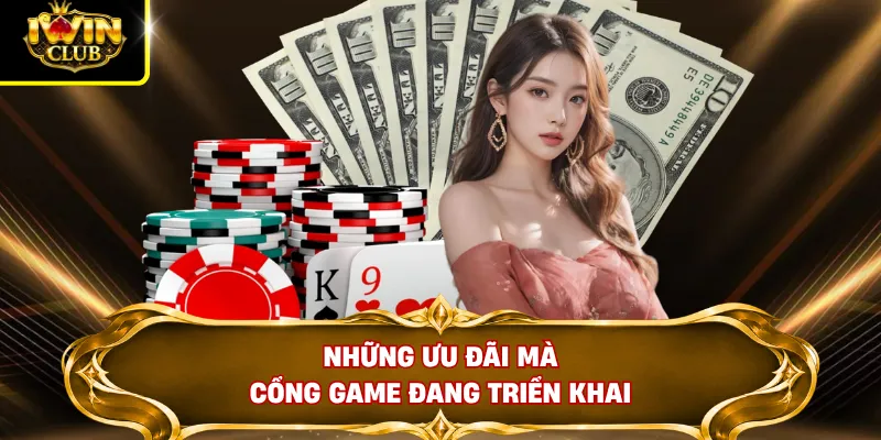 Giới Thiệu IWINCLUB 3 Những ưu đãi mà cổng game đang triển khai