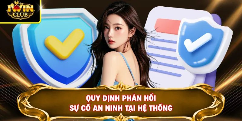 Quy định phản hồi sự cố an ninh tại hệ thống