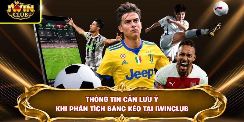 Thông tin cần lưu ý khi phân tích bảng kèo tại IWINCLUB